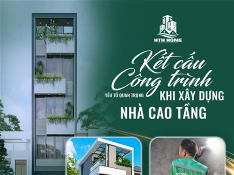 Kết Cấu Công Trình: Yếu Tố Quan Trọng Khi Xây Dựng Nhà Cao Tầng